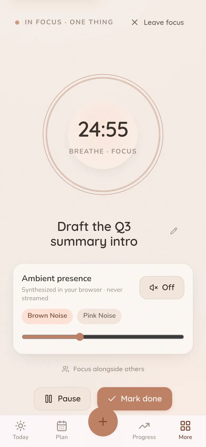 A focus sprint filling a phone screen — one task, a large shrinking ring instead of a ticking clock, and a single control to pause or finish.